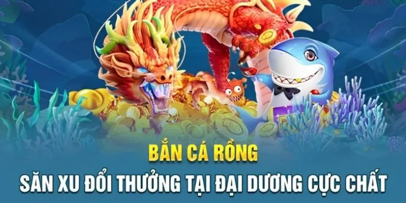 Các bước tham gia bắn cá rồng chuẩn