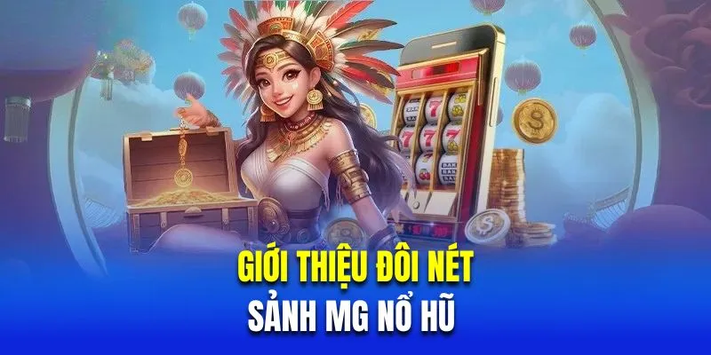 Hướng dẫn hội viên quay slot MG tại VIPWIN